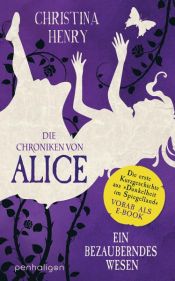 book cover of Die Chroniken von Alice – Ein bezauberndes Wesen by Christina Henry