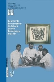 book cover of Geschichte Konservativer Verfahren an den Bewegungsorganen by K.-D. Thomann|L. Zichner|M. Rauschmann