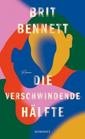 book cover of Die verschwindende Hälfte by Brit Bennett