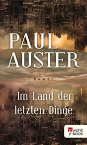 book cover of Im Land der letzten Dinge by Paul Auster