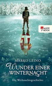book cover of Wunder einer Winternacht: Die Weihnachtsgeschichte by Marko Leino