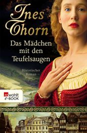 book cover of Das Mädchen mit den Teufelsaugen by Ines Thorn