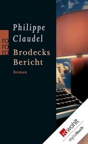 book cover of Brodecks Bericht by Philippe Claudel