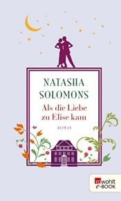 book cover of Als die Liebe zu Elise kam by Natasha Solomons