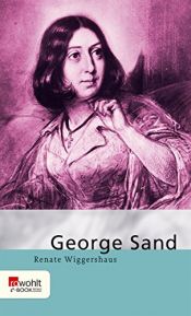 book cover of George Sand. Mit Selbstzeugnissen und Bilddokumenten. by Renate Wiggershaus