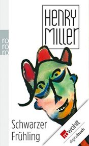 book cover of Schwarzer Frühling by Henry Miller