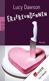 book cover of Erzfreundinnen by Lucy Dawson
