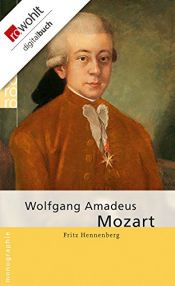 book cover of Wolfgang Amadeus Mozart by Fritz Hennenberg