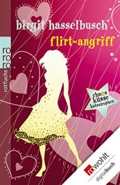 book cover of Flirt-Angriff by Birgit Hasselbusch