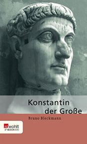 book cover of Konstantin der Große by Bruno Bleckmann