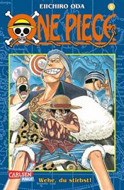 book cover of One Piece: One Piece, Bd.8, Wehe, du stirbst!: Bd 8 by Eiichirō Oda
