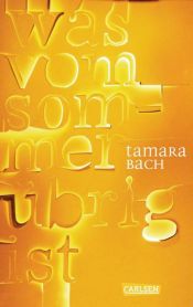 book cover of was vom Sommer übrig ist by Tamara Bach