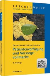 book cover of Patientenverfügung und Vorsorgevollmacht by Gerhard Geckle|Michael Bonefeld
