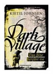 book cover of Dark Village by Kjetil Johnsen