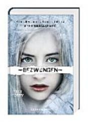 book cover of Bezwungen by Teri Terry
