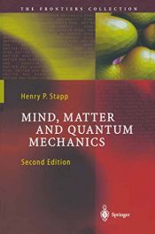 book cover of Mind, Matter and Quantum Mechanics (The Frontiers Collection) by Henry P. Stapp