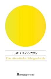 book cover of Eine altmodische Liebesgeschichte und andere sentimentale Stories by Laurie Colwin