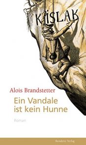 book cover of Ein Vandale ist kein Hunne by Alois Brandstetter