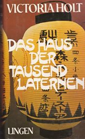 book cover of Das Haus der tausend Laternen by Eleanor Hibbert
