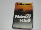book cover of Das Mörderschiff by Alistair MacLean