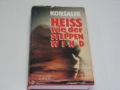 book cover of Heiss wie der Steppenwind : Roman by Heinz Günther Konsalik