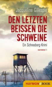 book cover of Den Letzten beißen die Schweine by Jacqueline Pascarl-Gillespie