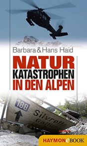 book cover of Naturkatastrophen in den Alpen by Barbara Haid|Hans Haid