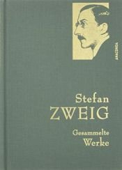 book cover of Stefan Zweig - Gesammelte Werke (IRIS®-Leinen) (Anaconda Gesammelte Werke) by 斯蒂芬·茨威格