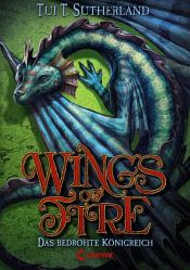 book cover of Wings of Fire 3 - Das bedrohte Königreich by Tui T. Sutherland