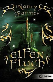 book cover of Elfenfluch by Nancy Farmer