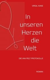 book cover of In unseren Herzen die Welt by Virgil Kane