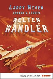 book cover of Weltenwandler by Edward M. Lerner|Larry Niven