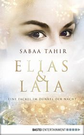 book cover of Elias & Laia - Eine Fackel im Dunkel der Nacht: Band 2 by Sabaa Tahir