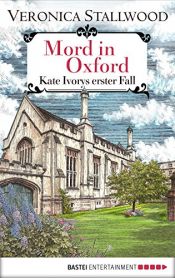 book cover of Mord in Oxford: Kate Ivorys erster Fall by Veronica Stallwood