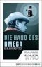 Doctor Who - Die Hand des Omega (Doctor Who Romane 1)