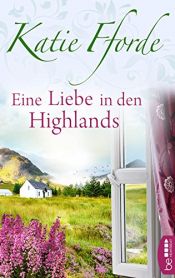 book cover of Eine Liebe in den Highlands by Katie Fforde