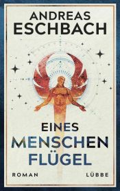book cover of Eines Menschen Flügel by Andreas Eschbach