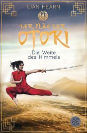 book cover of Der Clan der Otori. Die Weite des Himmels by Gillian Rubinstein