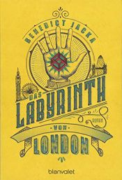 book cover of Das Labyrinth von London: Roman (Alex Verus, Band 1) by Benedict Jacka