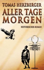 book cover of Aller Tage Morgen by Tomas Herzberger
