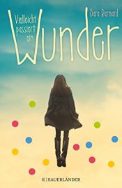 book cover of Vielleicht passiert ein Wunder by Sarah Barnard