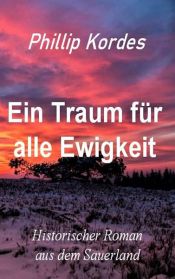 book cover of Ein Traum für alle Ewigkeit by Phillip Kordes
