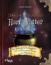 book cover of Das inoffizielle Harry-Potter-Kochbuch: Von Butterbier bis Kürbispasteten - mehr als 150 magische Rezepte zum Nachkochen by Dinah Bucholz