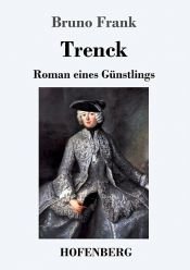 book cover of Trenck : Roman eines Günstlings by Bruno Frank
