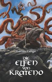 book cover of Die Elfen von Krateno by Lucian Caligo