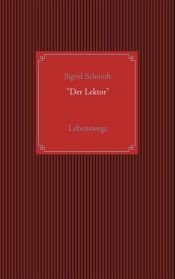 book cover of "Der Lektor" by Sigrid Schmidt