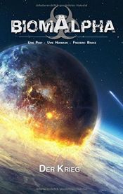 book cover of Biom Alpha: Der Krieg by Frederic Brake|Uwe Hermann|Uwe Post