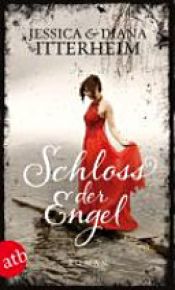 book cover of Schloss der Engel by Diana Itterheim|Jessica Itterheim