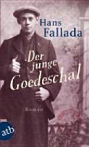 book cover of Der junge Goedeschal by Hans Fallada