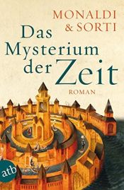 book cover of Das Mysterium der Zeit by Francesco Sorti|Rita Monaldi